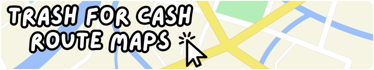 Trash for Cash Route Maps